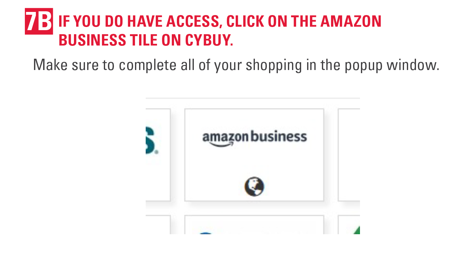 7b. If you do have access, click on the Amazon Business tile on cyBUY. Make sure to complete all of your shopping in the popup window.